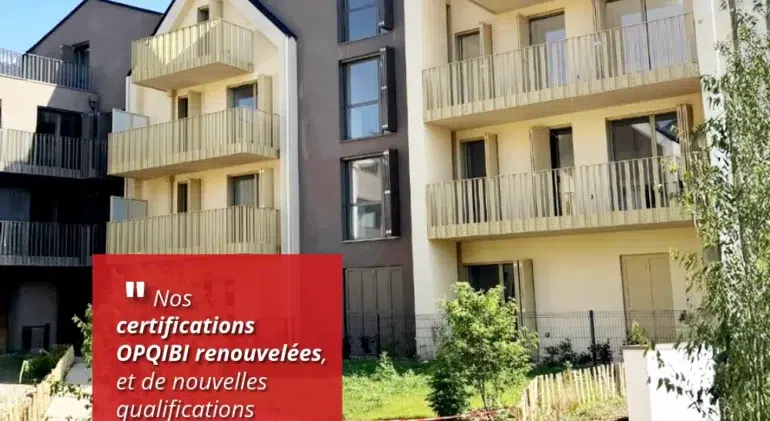 Renouvellement de nos certifications OPQIBI